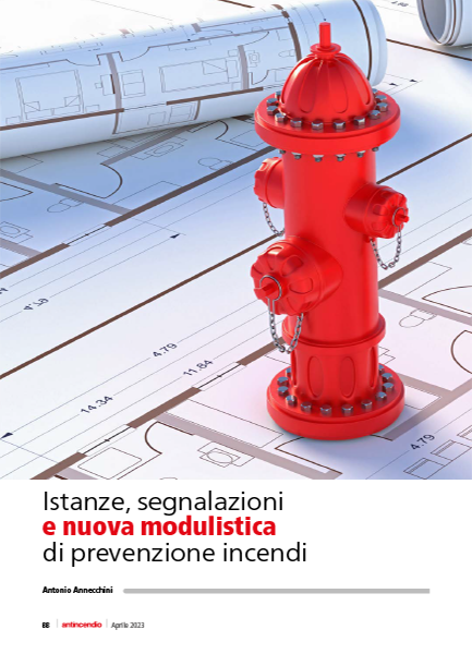 Istanze, segnalazioni e nuova modulistica di prevenzione incendi - Antonio Annecchini