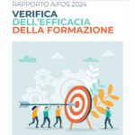 Verifica dell'efficacia della formazione in Sicurezza sul lavoro, il Rapporto AiFos 2024