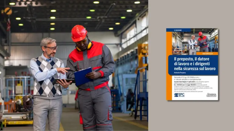 Libro sicurezza sul lavoro ruoli e responsabilità preposto datore di lavoro dirigenti D.Lgs. 81/08 EPC Editore